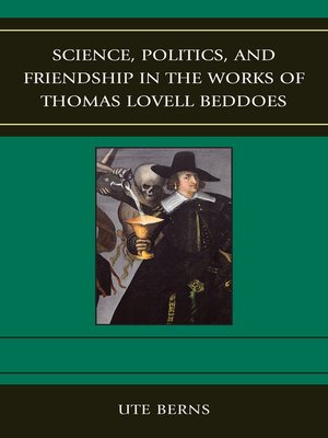 cover image of Science, Politics, and Friendship in the Works of Thomas Lovell Beddoes